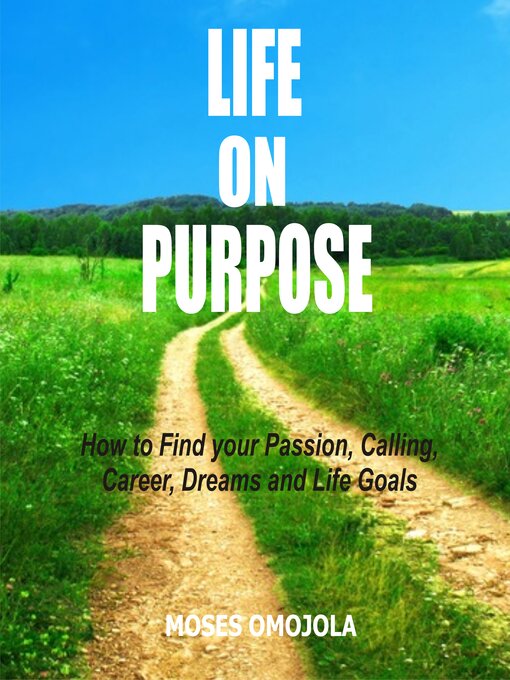 Title details for Life On Purpose by Moses Omojola - Wait list